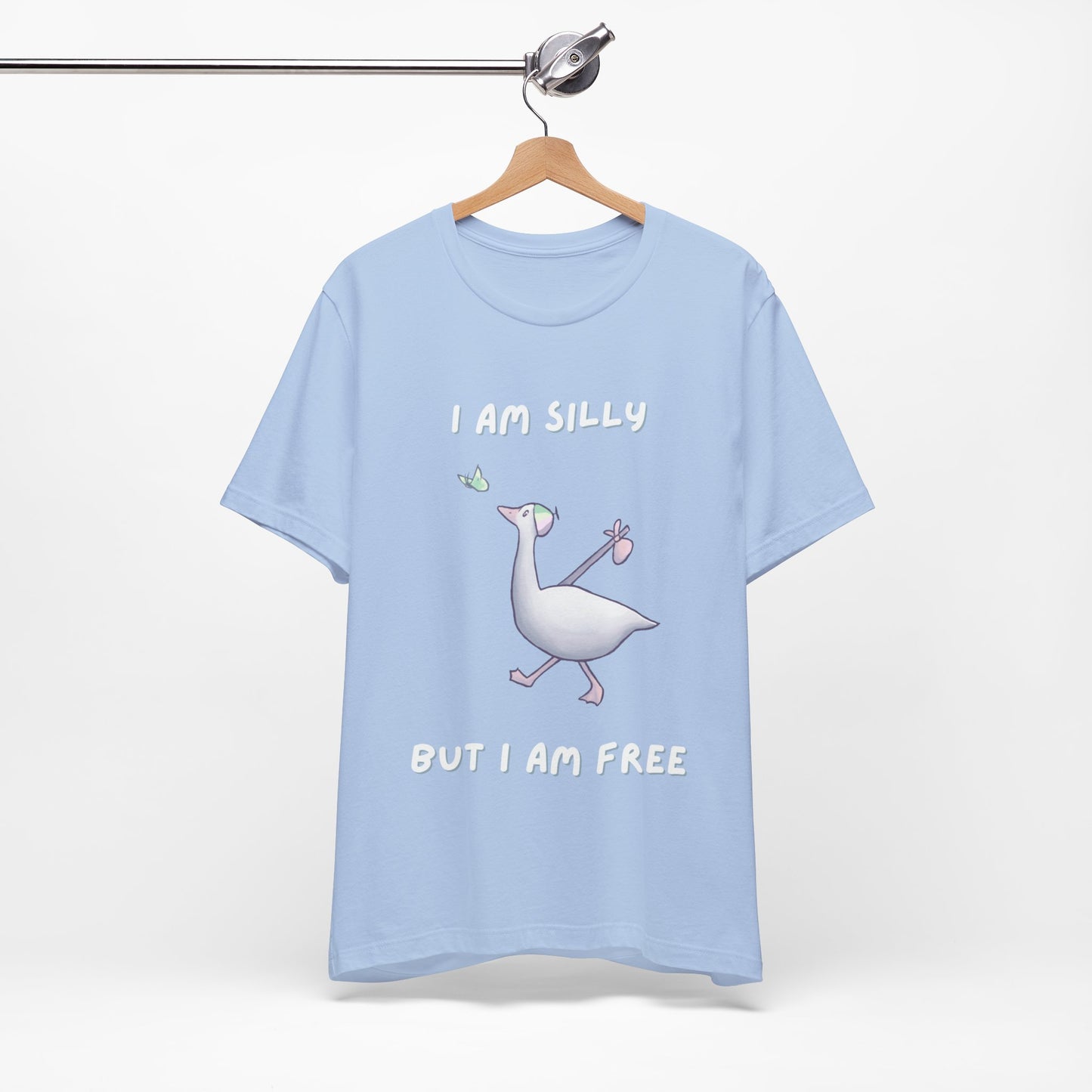 I AM SILLY BUT I AM FREE T-shirt