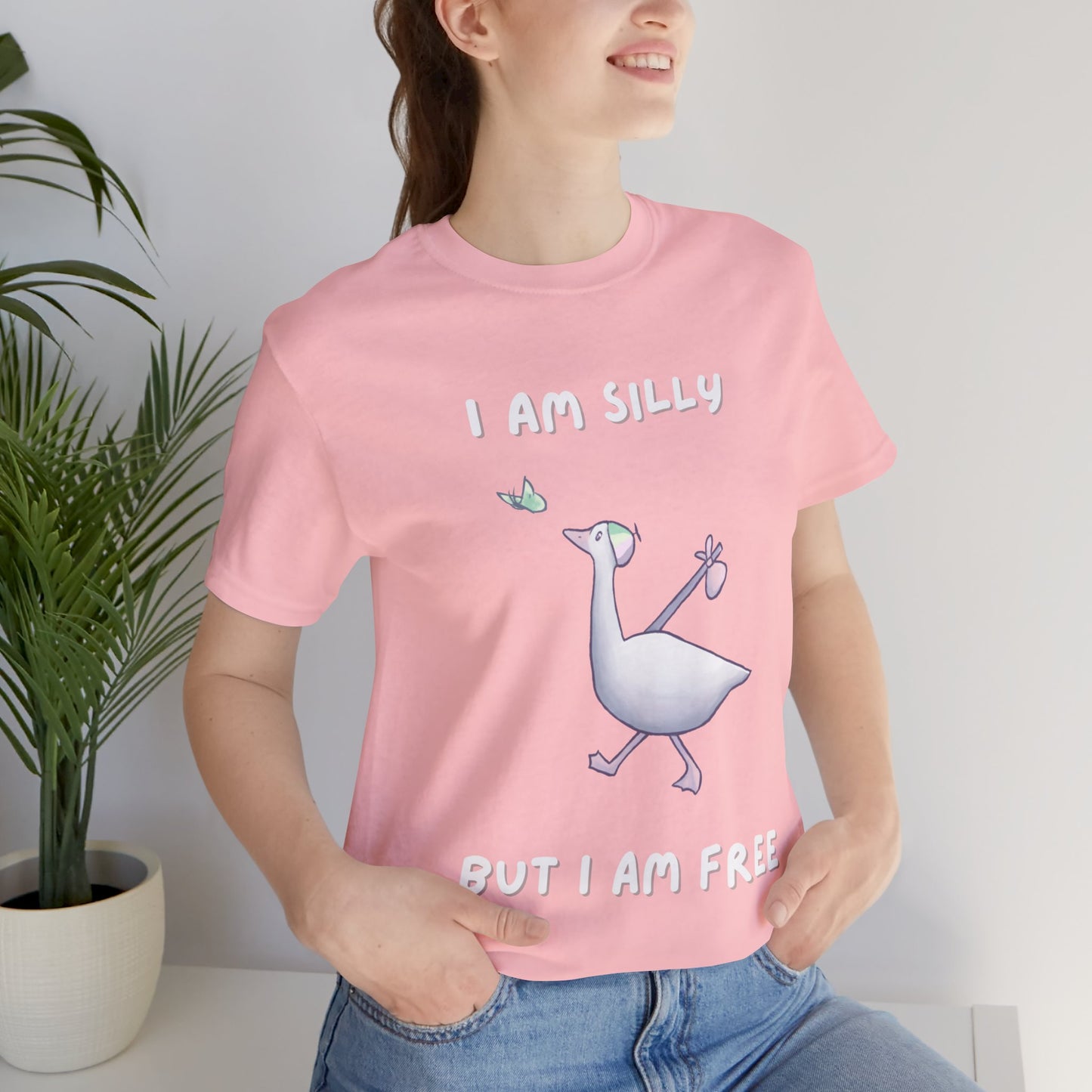 I AM SILLY BUT I AM FREE T-shirt